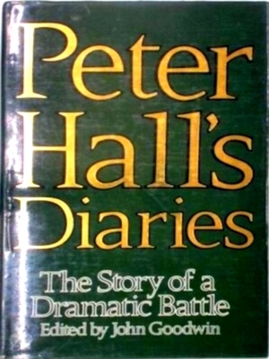 Bild des Verkufers fr Peter Hall's Diaries The story of a Dramatic Battle Special Collection zum Verkauf von Collectors' Bookstore