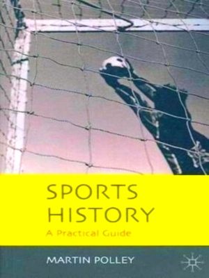 Imagen del vendedor de Sports History A Practical Guide Special Collection a la venta por Collectors' Bookstore