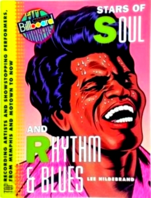 Seller image for Stars of Soul and Rhythm & Blues Top recording artists and showstopping performers from Memphis and Motown to now Special Collection for sale by Collectors' Bookstore
