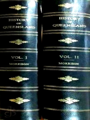 Image du vendeur pour The Aldine history of Queensland, illustrated In two volumes Special Collection mis en vente par Collectors' Bookstore