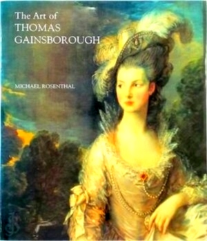 Seller image for The Art of Thomas Gainsborough A Little Business for the Eye Special Collection for sale by Collectors' Bookstore
