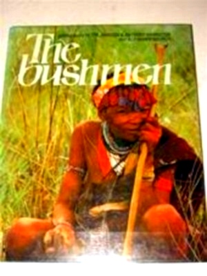 Seller image for The Bushmen Special Collection for sale by Collectors' Bookstore