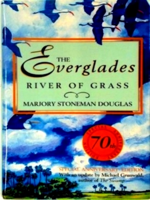 Seller image for The Everglades River of Grass Special Collection for sale by Collectors' Bookstore