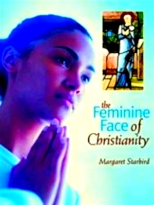Seller image for The feminine face of Christianity Special Collection for sale by Collectors' Bookstore