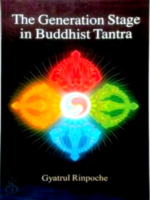 Bild des Verkufers fr The Generation Stage In Buddhist Tantra Special Collection zum Verkauf von Collectors' Bookstore