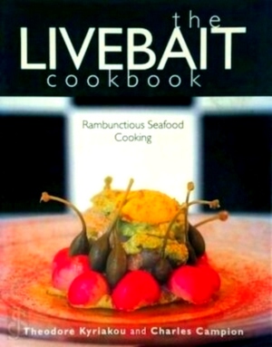 Seller image for The Livebait Cookbook Rambunctious Seafood Cooking Special Collection for sale by Collectors' Bookstore