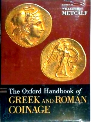 Immagine del venditore per The Oxford Handbook of Greek and Roman Coinage Special Collection venduto da Collectors' Bookstore