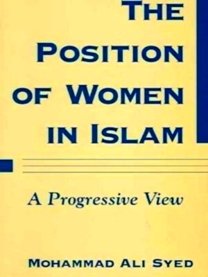 Seller image for The Position of Women in Islam A Progressive View Special Collection for sale by Collectors' Bookstore