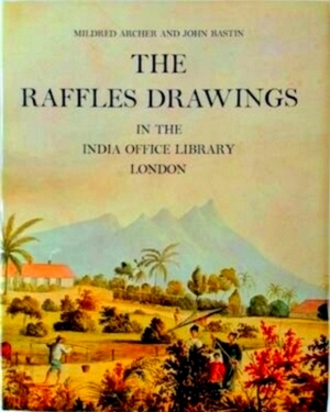 Seller image for The Raffles Drawings in the India Office Library, London Special Collection for sale by Collectors' Bookstore