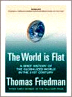 Seller image for The world is flat a brief history of the globalized world in the twenty-first century Special Collection for sale by Collectors' Bookstore