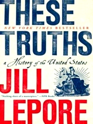 Seller image for These Truths A History of the United States Special Collection for sale by Collectors' Bookstore