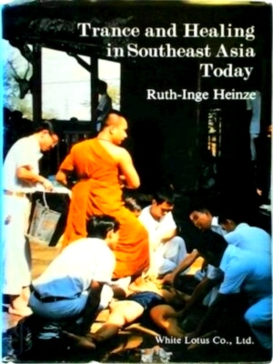 Seller image for Trance and Healing in Southeast Asia Today Special Collection for sale by Collectors' Bookstore