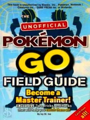Image du vendeur pour Pokemon Go the Unofficial Field Guide Special Collection mis en vente par Collectors' Bookstore