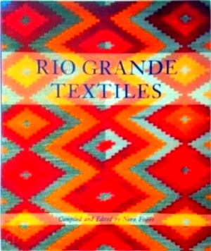 Seller image for Rio Grande Textiles Special Collection for sale by Collectors' Bookstore