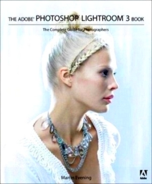 Seller image for The Adobe Photoshop Lightroom 3 Book The complete guide for photographers Special Collection for sale by Collectors' Bookstore