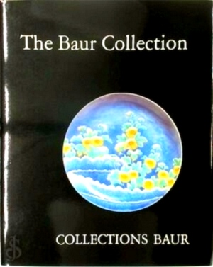 Seller image for The Baur Collection, Geneva: Japanese Ceramics Special Collection for sale by Collectors' Bookstore