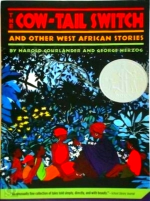 Bild des Verkufers fr The Cow-Tail Switch and Other West African Stories And Other West African Stories Special Collection zum Verkauf von Collectors' Bookstore