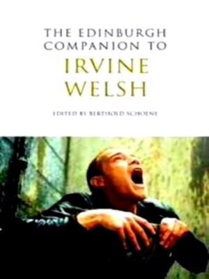 Immagine del venditore per The Edinburgh Companion to Irvine Welsh Special Collection venduto da Collectors' Bookstore