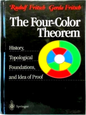 Imagen del vendedor de The Four-Color Theorem History, Topological Foundations, and Idea of Proof Special Collection a la venta por Collectors' Bookstore