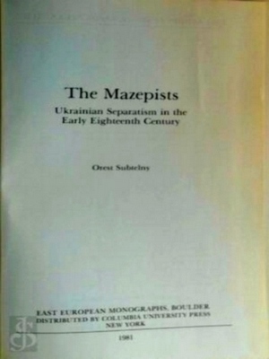 Seller image for The Mazepists - Ukrainian Separatism in the Early Eighteenth Century Special Collection for sale by Collectors' Bookstore