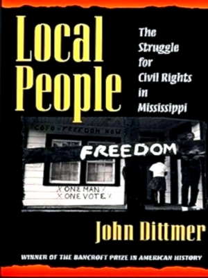 Imagen del vendedor de Local People The Struggle for Civil Rights in Mississippi Special Collection a la venta por Collectors' Bookstore