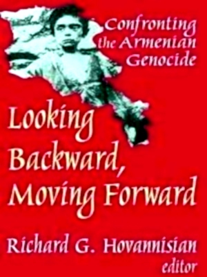 Immagine del venditore per Looking Backward, Moving Forward Confronting the Armenian Genocide Special Collection venduto da Collectors' Bookstore