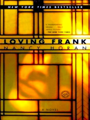 Seller image for Loving Frank A Novel Special Collection for sale by Collectors' Bookstore