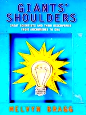 Image du vendeur pour On Giants' Shoulders: great scientists and their discoveries from Archimedes to DNA Special Collection mis en vente par Collectors' Bookstore