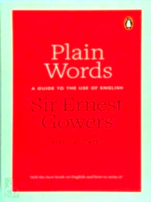 Imagen del vendedor de Plain Words A Guide to the Use of English Special Collection a la venta por Collectors' Bookstore