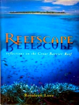 Seller image for Reefscape Reflections on the Great Barrier Reef Special Collection for sale by Collectors' Bookstore