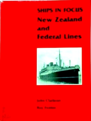 Seller image for Ships in Focus: New Zealand and Federal Lines Special Collection for sale by Collectors' Bookstore