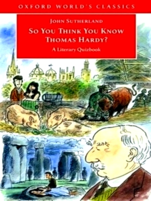 Immagine del venditore per So You Think You Know Thomas Hardy? A Literary Quizbook Special Collection venduto da Collectors' Bookstore