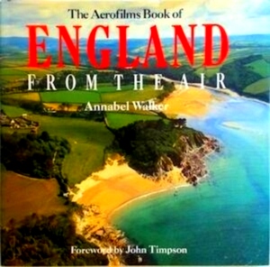 Bild des Verkufers fr The Aerofilms Book of England from the Air Foreword by John Timpson Special Collection zum Verkauf von Collectors' Bookstore