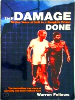 Seller image for The Damage Done: twelve years in a Bangkok prison Special Collection for sale by Collectors' Bookstore