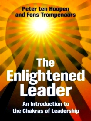 Imagen del vendedor de The Enlightened Leader An Introduction to the Chakras of Leadership Special Collection a la venta por Collectors' Bookstore
