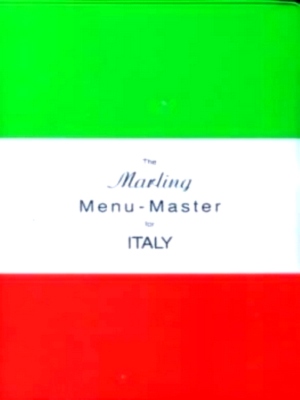 Seller image for The Marling Menu-Master for Italy A Comprehensive Manual for Translating the Italian Menu into American-English Special Collection for sale by Collectors' Bookstore
