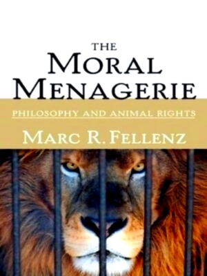 Imagen del vendedor de The Moral Menagerie Philosophy And Animal Rights Special Collection a la venta por Collectors' Bookstore
