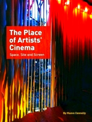 Bild des Verkufers fr The Place of Artists' Cinema Space, Site and Screen Special Collection zum Verkauf von Collectors' Bookstore