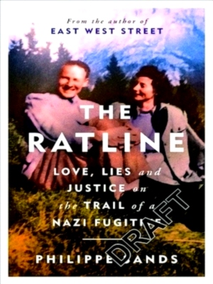 Image du vendeur pour The ratline: Love, lies and justice on the trail of a nazi fugitive Special Collection mis en vente par Collectors' Bookstore