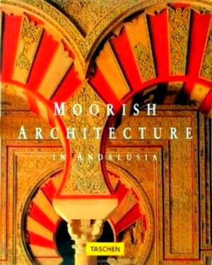 Bild des Verkufers fr Moorish architecture in Andalusia Special Collection zum Verkauf von Collectors' Bookstore