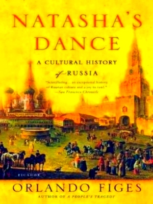Bild des Verkäufers für Natasha's Dance: A Cultural History of Russia Limited Special Edition zum Verkauf von Collectors' Bookstore