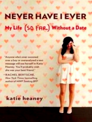 Image du vendeur pour Never Have I Ever My Life So Far Without a Date Special Collection mis en vente par Collectors' Bookstore