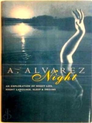 Seller image for Night An Exploration of Night Life, Night Language, Sleep and Dreams Special Collection for sale by Collectors' Bookstore