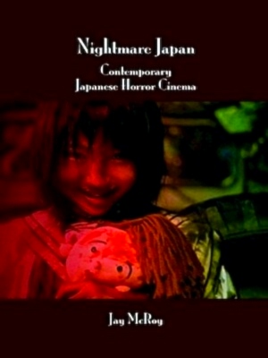 Imagen del vendedor de Nightmare Japan Contemporary Japanese Horror Cinema Special Collection a la venta por Collectors' Bookstore