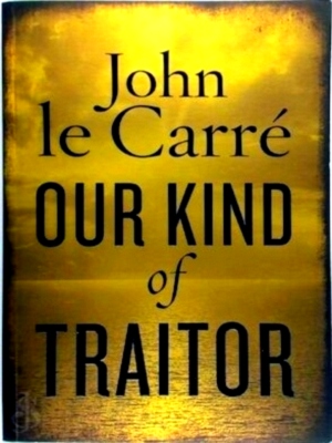 Seller image for Our Kind of Traitor Special Collection for sale by Collectors' Bookstore