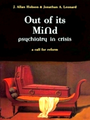 Immagine del venditore per Out Of Its Mind Psychiatry in crisis Special Collection venduto da Collectors' Bookstore