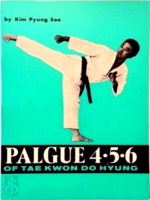 Seller image for Palgue 4, 5, 6 of Tae Kwon Do Hyung Special Collection for sale by Collectors' Bookstore