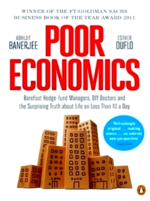 Immagine del venditore per Poor Economics Barefoot Hedge-fund Managers, DIY Doctors and the Surprising Truth about Life on Less than $1 a Day Special Collection venduto da Collectors' Bookstore