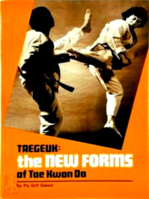 Seller image for Taegeuk - The New Forms of Tae Kwon Do Special Collection for sale by Collectors' Bookstore