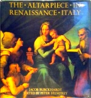 Bild des Verkufers fr The Altarpiece in the Italian Renaissance Special Collection zum Verkauf von Collectors' Bookstore